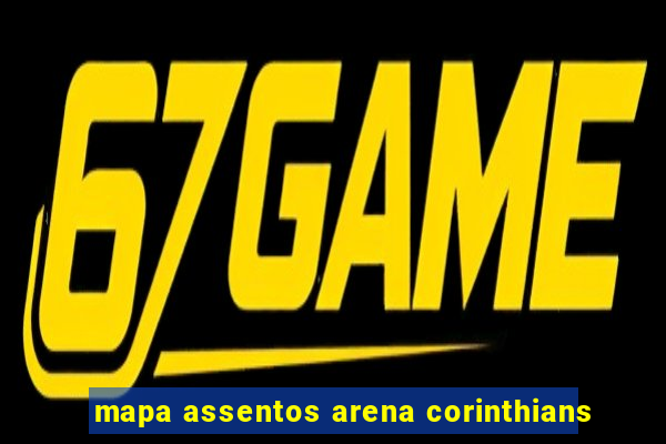 mapa assentos arena corinthians